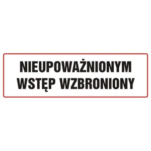 Znak - Nieupoważnionym Wstęp Wzbroniony - Nd002 Bh Pn