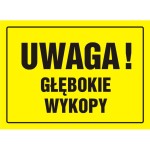 Tablica Budowlana - Uwaga! Głębokie Wykopy - Oa 007 Dy Pn