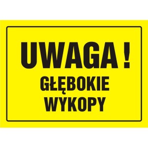 Tablica Budowlana - Uwaga! Głębokie Wykopy - Oa 007 Dy Pn