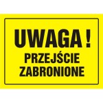 Tablica Budowlana - Uwaga! Przejście Zabronione - Oa 011 Dy Pn