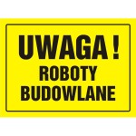 Tablica Budowlana - Uwaga! Roboty Budowlane - Oa 015 Dy Pn